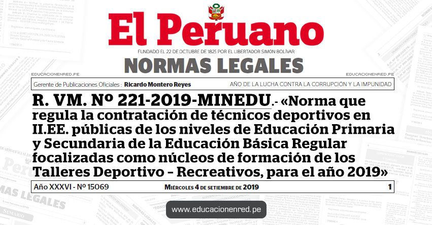 R. VM. Nº 221-2019-MINEDU - Aprueban norma técnica denominada «Norma que regula la contratación de técnicos deportivos en instituciones educativas públicas de los niveles de Educación Primaria y Secundaria de la Educación Básica Regular focalizadas como núcleos de formación de los Talleres Deportivo - Recreativos, para el año 2019» R. VM. Nº 221-2019-MINEDU - Aprueban norma técnica denominada «Norma que regula la contratación de técnicos deportivos en instituciones educativas públicas de los niveles de Educación Primaria y Secundaria de la Educación Básica Regular focalizadas como núcleos de formación de los Talleres Deportivo - Recreativos, para el año 2019»