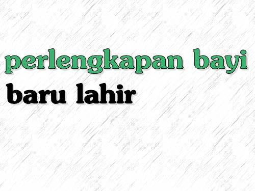 Perlengkapan Bayi Baru Lahir Perlengkapan Bayi Baru Lahir