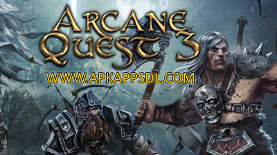 Download Arcane Quest 3 Apk Mod v1.3.1 Full OBB Data Download Arcane Quest 3 Apk Mod v1.3.1 Full OBB Data