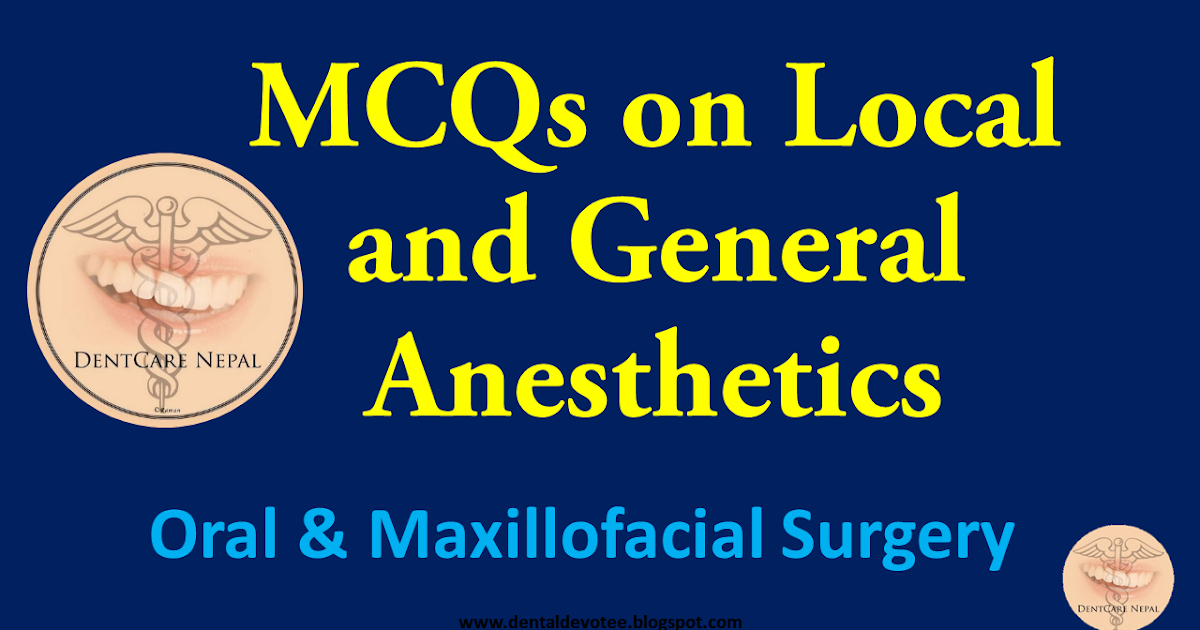 Dentosphere World of Dentistry MCQs on Local and General Anesthetic Agents Oral and
