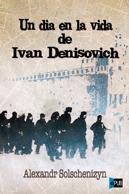 Un Día En La Vida De Iván Denísovich