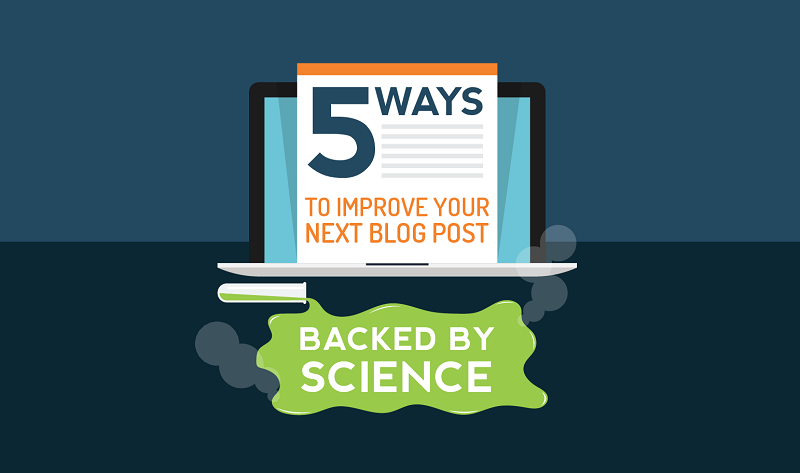 #Blogging Tips: 5 Ways To Improve Your Next Blog Post (Backed By Science) - #infographic