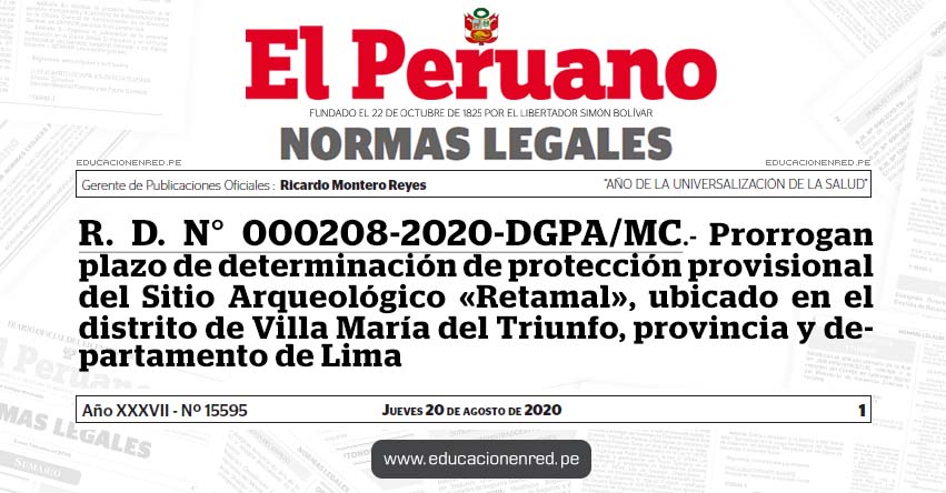 R. D. N° 000208-2020-DGPA/MC.- Prorrogan plazo de determinación de protección provisional del Sitio Arqueológico «Retamal», ubicado en el distrito de Villa María del Triunfo, provincia y departamento de Lima R. D. N° 000208-2020-DGPA/MC.- Prorrogan plazo de determinación de protección provisional del Sitio Arqueológico «Retamal», ubicado en el distrito de Villa María del Triunfo, provincia y departamento de Lima