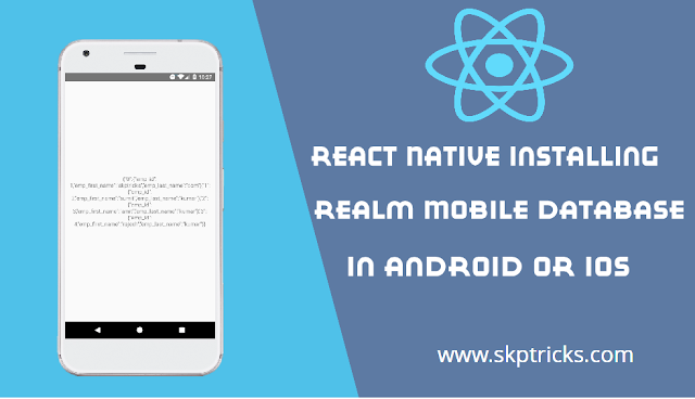 React Native Installing Realm Mobile Database in Android or IOS