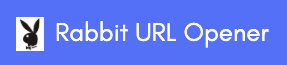 Rabbit URL Opener - Bulk URL Opener - Open Multiple URL at One Time