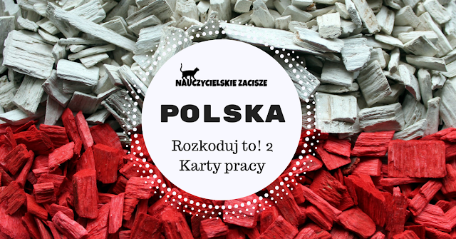Polska święta majowe Kodowanie Karty pracy Nauczycielskie zacisze