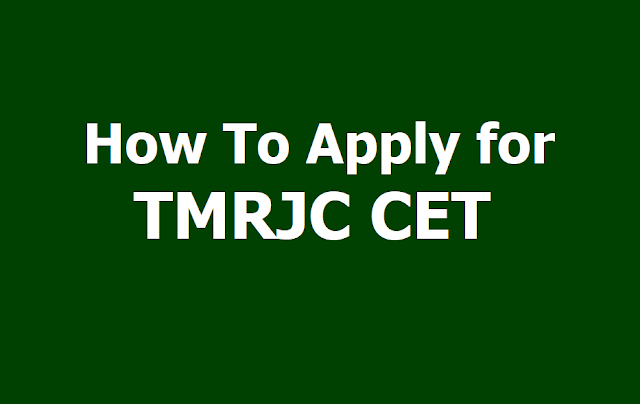 How to Apply for TMRJC CET 2109, Submit TMREIS RJC CET Online application form How to Apply for TMRJC CET