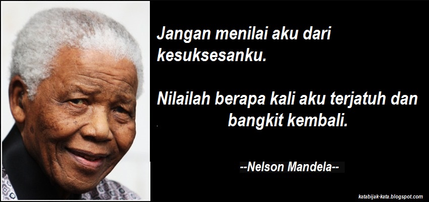 Kata Motivasi Nelson Mandela Cikimm Com