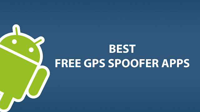 Best Free GPS Spoofer Android Apps