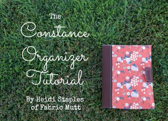 Constance Organizer Tutorial by Heidi Staples of Fabric Mutt
