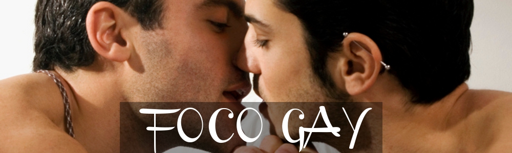 Foco Gay - Sexo Gay, Vídeos Gay, Fotos Gay, Contos e muito prazer!