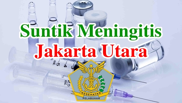 Alamat Tempat Suntik Vaksin Meningitis di Jakarta Utara