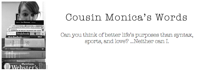 Cousin Monica's Words
