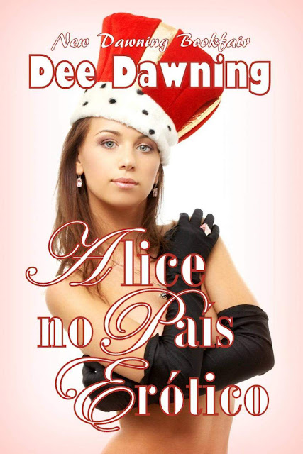Alice no País Erótico - Dee Dawning