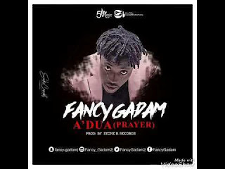 Fancy Gadan A'dua (Prayer) Prod. By Stone B Records