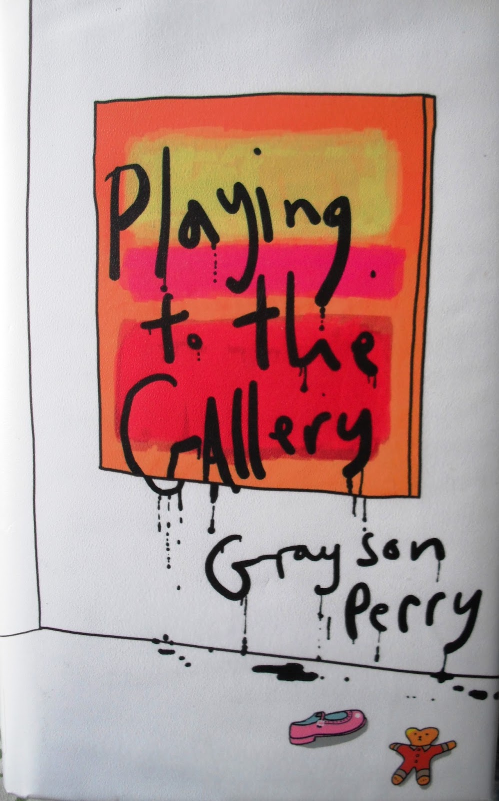 Love my life Playing to the Gallery by Grayson Perry. Book review