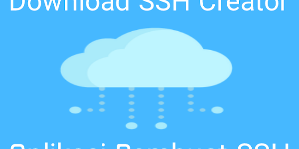 Download SSH Creator Pro, Aplikasi Pembuat SSH