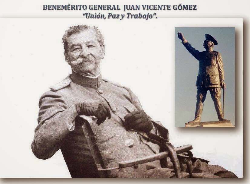 Juan Vicente Gómez: “Unión, Paz y Trabajo”.