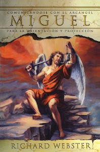 Obtener resultado Miguel: Comunicándose Con El Arcángel Para La Orientación Y Protección (Spanish Angels) Libro por Richard Webster