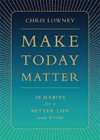Make Today Matter by Chris Lowney