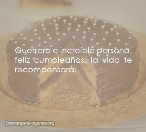 Hombres guerreros feliz cumpleaños frases con imágenes.