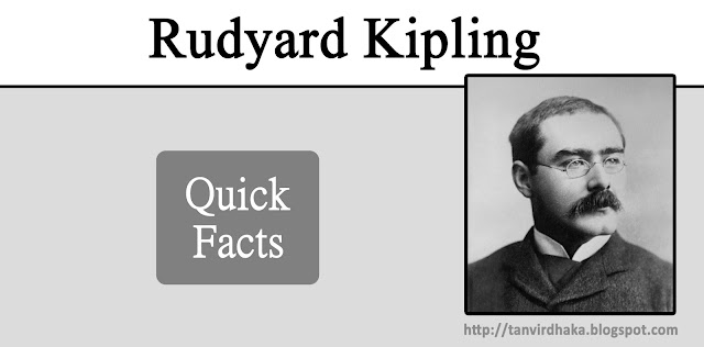 Rudyard Kipling Quick Facts Rudyard Kipling Quick Facts