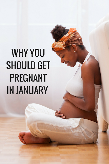 why you should get pregnant in January 