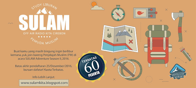 SULAM: Study Liburan Pemuda Muslim Adventure 2016 