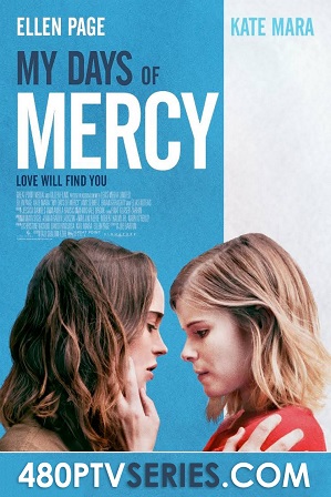 Watch Online Free My Days of Mercy (2017) Full English Movie Download 720p 480p Web-DL Watch Online Free My Days of Mercy (2017) Full English Movie Download 720p 480p Web-DL