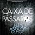 Resenha | Caixa de Pássaros