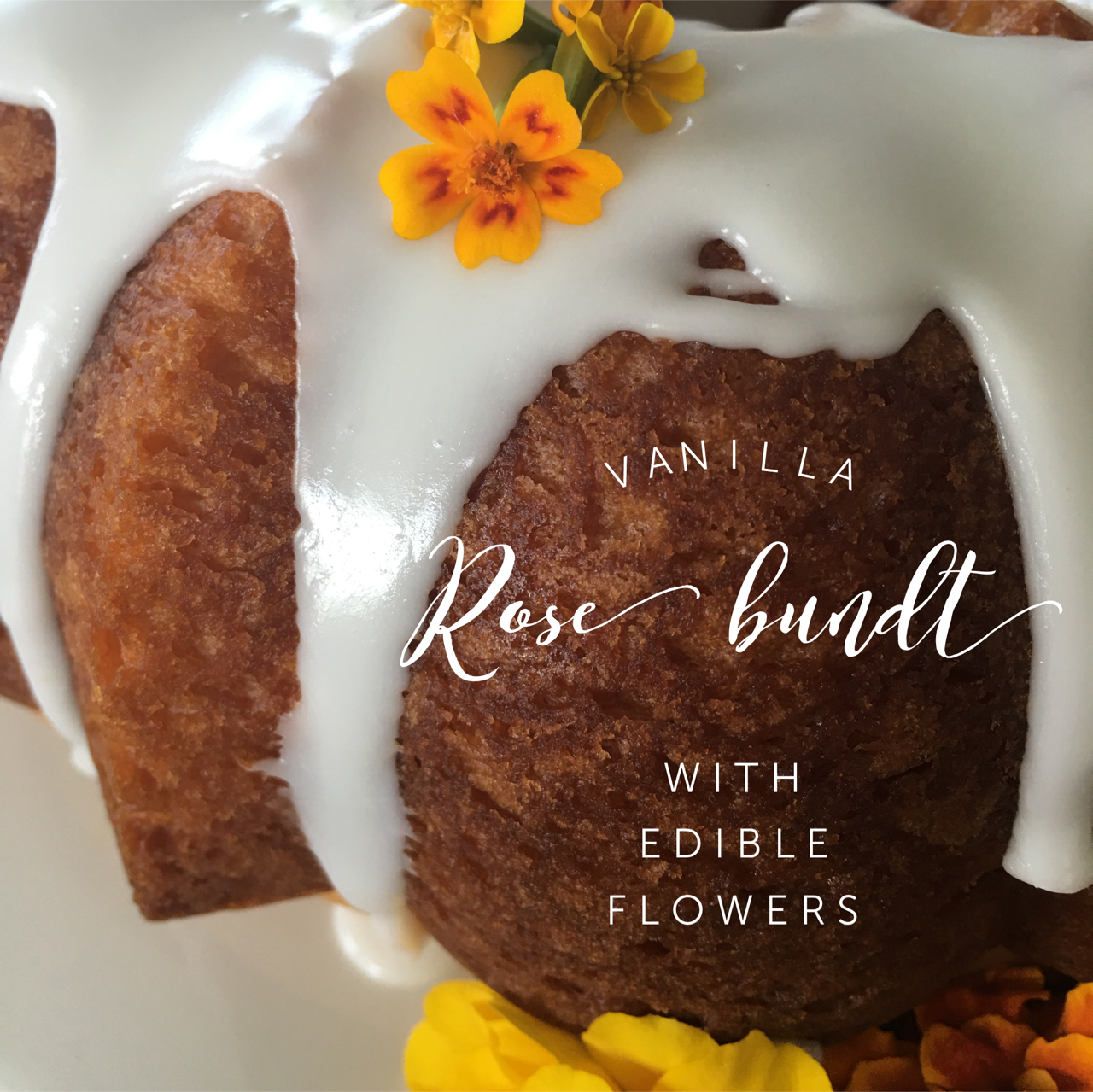 Vanilla Rose Bundt With Edible Flowers Bundtbakers Our Good Life