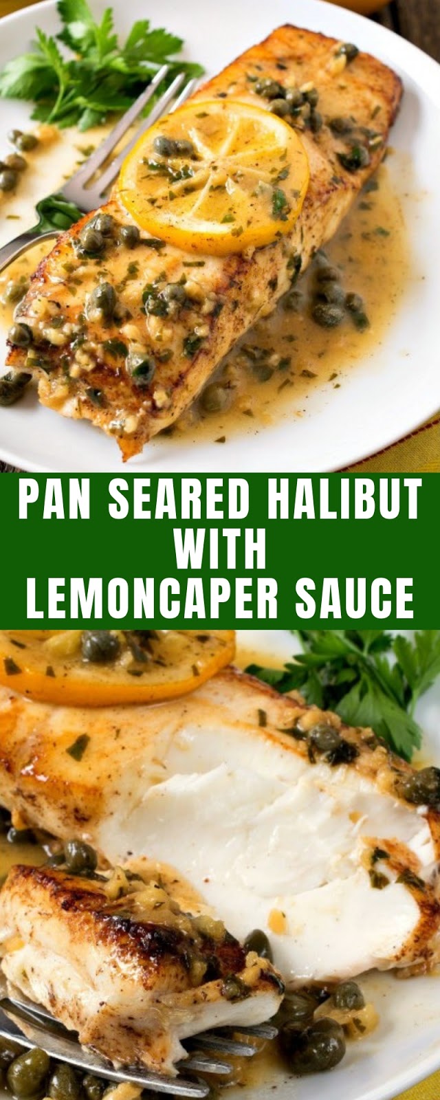 Pan Seared Halibut with Lemon Caper Sauce