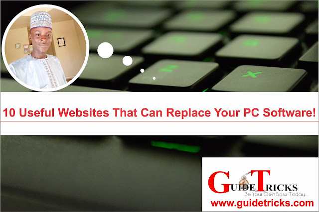 10 Useful Websites That Can Replace Your PC Software! 2018