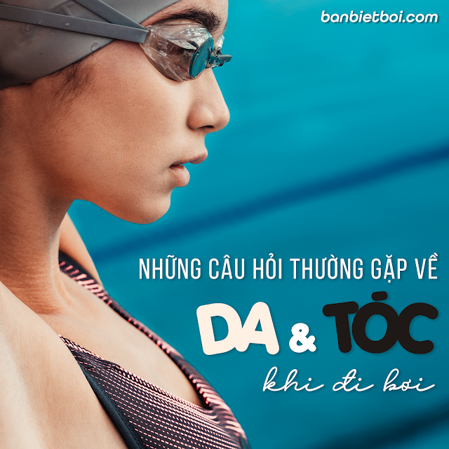 Những câu hỏi thường gặp về da và tóc khi đi bơi