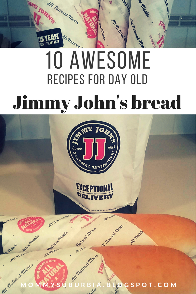 Mommy Suburbia 10 Awesome Recipes for Day Old Jimmy John's Bread