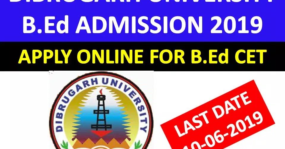 Dibrugarh University B.Ed. CET 2019Apply Online
