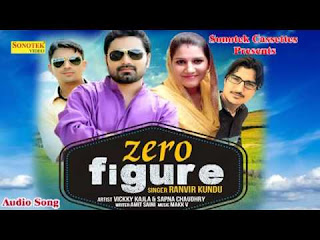 sapna choudhary zero figure song download zero figure vicky kajla sapna chaudhary ranvir kundu sapna choudhary zero figure song download zero figure vicky kajla sapna chaudhary ranvir kundu
