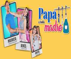 Papa a toda madre Telenovela Papa a toda madre