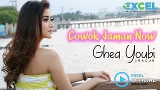 Lirik Lagu Ghea Youbi - Cowok Jaman Now