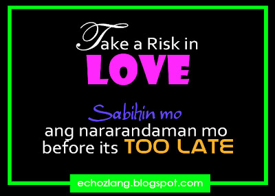 Take a risk in LOVE sabihin mo ang nararamdaman mo before its too late