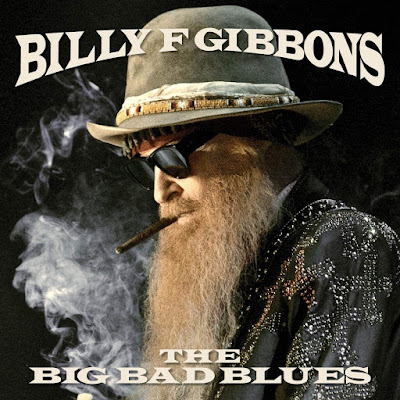 The Big Bad Blues Billy F Gibbons Album