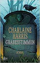 Harper Connelly 01 - Grabesstimmen von Charlaine Harris