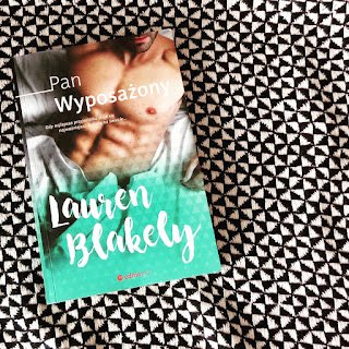 "Pan Wyposażony"- Lauren Blakely- "Gdy najlepsza przyjaciółka staje się najważniejszą kobietą na świecie"