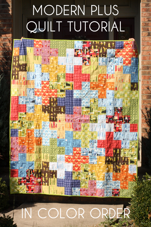 Modern Plus Quilt Tutorial - In Color Order