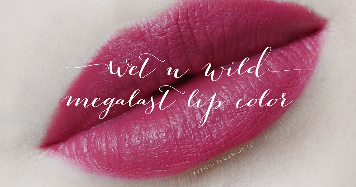 Wet n Wild MegaLast Lip Color | Review and Lip Swatches