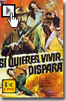 si quieres vivir dispara