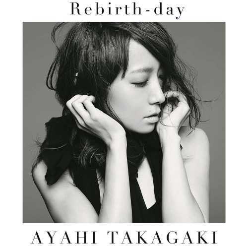 [Single] 高垣彩陽 – Rebirth-day (2015.07.29/MP3/RAR)
