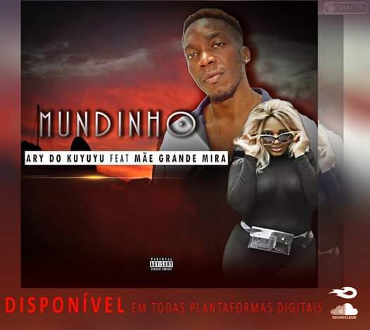 Ary do Kuyuyu - Mundinho (feat. Mãe Grande Mira) Ary do Kuyuyu - Mundinho (feat. Mãe Grande Mira)