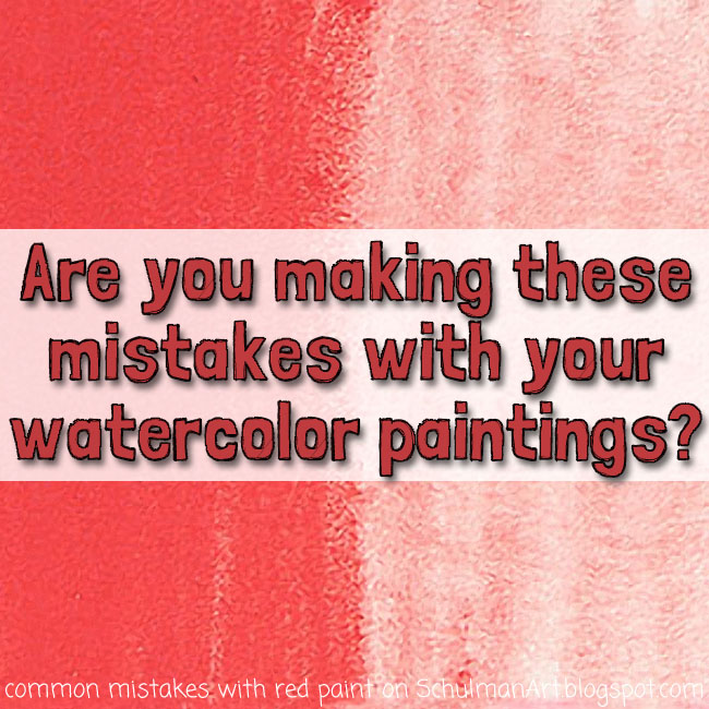 watercolor techniques | how to paint with watercolor | red pigment advice http://schulmanart.blogspot.com/2015/07/are-you-making-these-3-mistakes-with.html watercolor techniques | how to paint with watercolor | red pigment advice http://schulmanart.blogspot.com/2015/07/are-you-making-these-3-mistakes-with.html