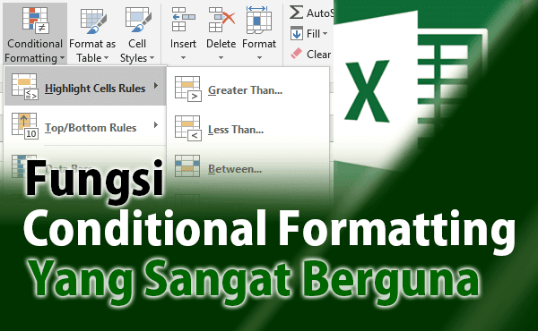 Fungsi Conditional Formatting yang sangat berguna dalam Excel